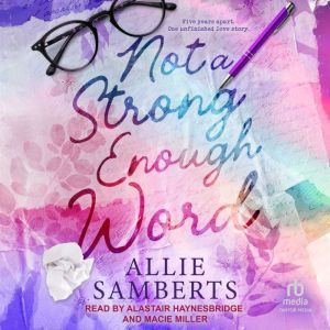Not a Strong Enough Word, Allie Samberts