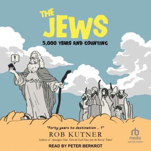 The Jews: 5,000 Years and Counting