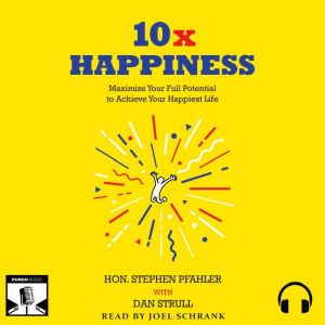 10x Happiness, Stephen Pfahler