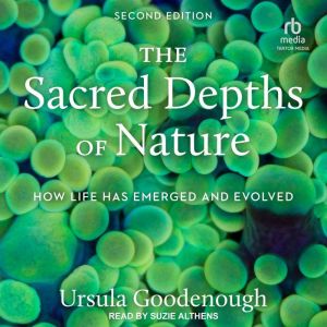The Sacred Depths of Nature, Ursula Goodenough