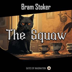 The Squaw, Bram Stoker