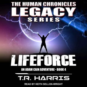 Lifeforce, T.R. Harris