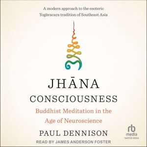Jh?na Consciousness, Paul Dennison