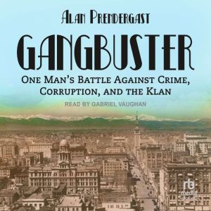 Gangbuster, Alan Prendergast