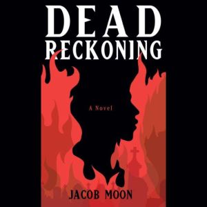 Dead Reckoning, Jacob Moon