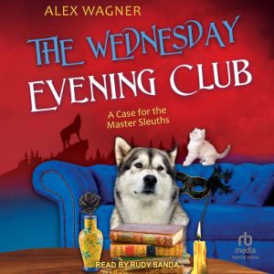 The Wednesday Evening Club, Alex Wagner
