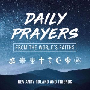Daily Prayers: From the World's Faiths