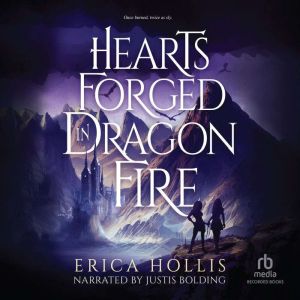 Hearts Forged in Dragon Fire, Erica Hollis