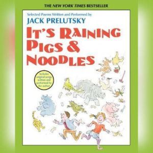 It's Raining Pigs and Noodles, Jack Prelutsky
