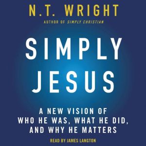 Simply Jesus, N. T. Wright
