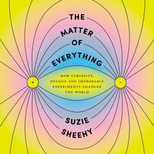 The Matter of Everything, Suzie Sheehy