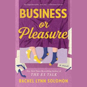 Business or Pleasure, Rachel Lynn Solomon