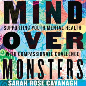 Mind over Monsters, Sarah Rose Cavanagh