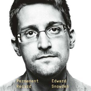 Permanent Record, Edward Snowden
