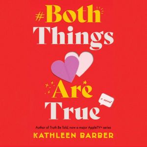Both Things Are True, Kathleen Barber