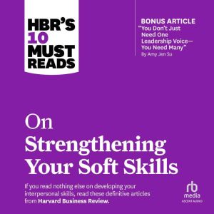 HBRs 10 Must Reads on Strengthening ..., Harvard Business Review