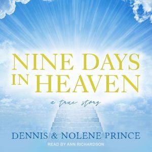 Nine Days in Heaven, Dennis Prince