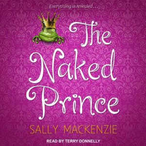 The Naked Prince, Sally MacKenzie