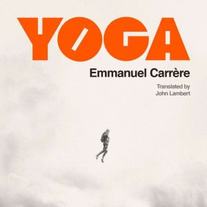 Yoga, Emmanuel Carrere