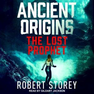 The Lost Prophet, Robert Storey