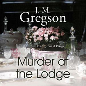 Murder At The Lodge, J.M. Gregson