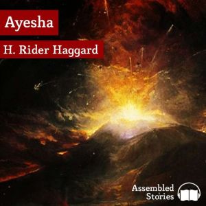 Ayesha, Henry Rider Haggard