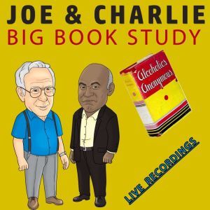 Joe  Charlie  Big Book Study  Live..., Anonymous