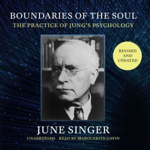 Boundaries of the Soul, Revised and U..., June Singer