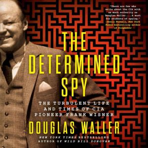 The Determined Spy, Douglas Waller