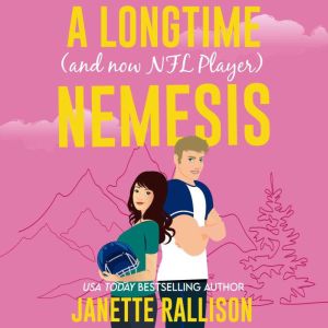A Longtime and now NFL player Nemes..., Janette Rallison