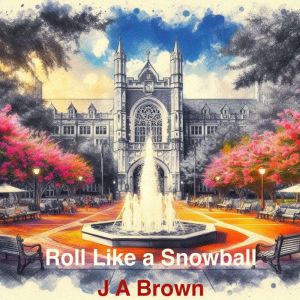 Roll Like a Snowball: Book 2 in The Angeles Crest Affairs