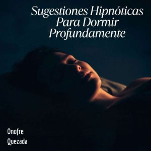Sugestiones hipnoticas para dormir profundamente