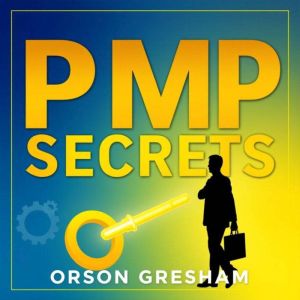 PMP Secrets: Transform Your Success with Smart Strategies: "Maximize your PMP success! Access captivating audio insights desig