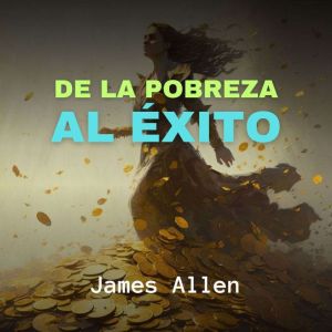 De la Pobreza al Exito, James Allen