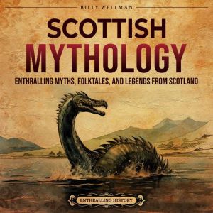 Scottish Mythology Enthralling Myths..., Billy Wellman