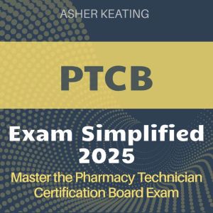 PTCB Simplified, Asher Keating