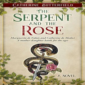 The Serpent and the Rose, Catherine Butterfield