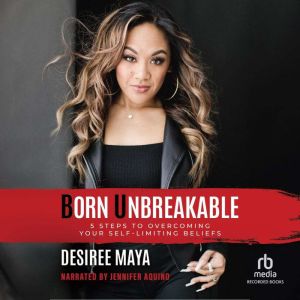Born Unbreakable, Desiree Maya