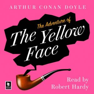 The Adventure of the Yellow Face, Arthur Conan Doyle
