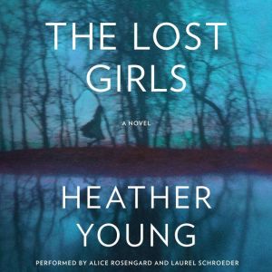 The Lost Girls, Heather Young
