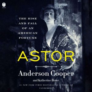 Astor, Anderson Cooper