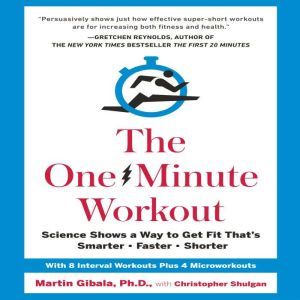 The OneMinute Workout, Martin Gibala