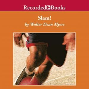 Slam!, Walter Dean Myers