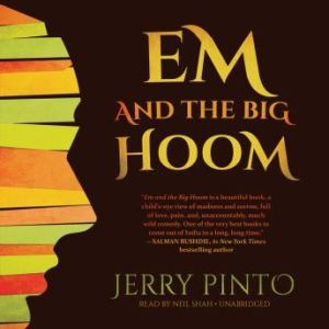 Em and the Big Hoom, Jerry Pinto