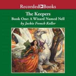 A Wizard Named Nell, Jackie French Koller