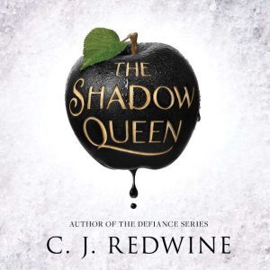 The Shadow Queen, C.J. Redwine
