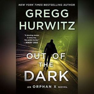 Out of the Dark, Gregg Hurwitz