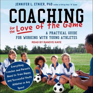 Coaching for the Love of the Game, PhD Etnier