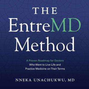 The EntreMD Method, Nneka Unachukwu
