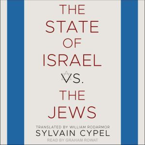 The State of Israel vs. the Jews, Sylvain Cypel